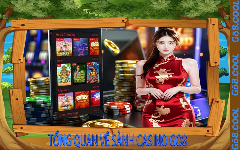 Tổng Quan Về Sảnh Casino Go8